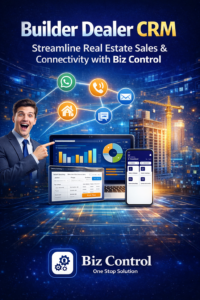 Read more about the article Builder Dealer CRM: Streamline Real Estate Sales & Connectivity with Biz Control