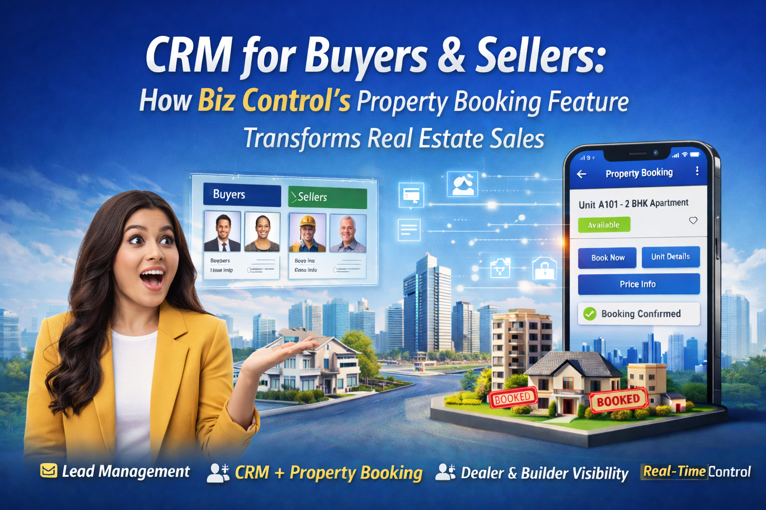 Read more about the article CRM for Buyers & Sellers: How Biz Control’s Property Booking Feature Transforms Real Estate Sales