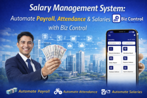 Read more about the article Salary Management System: Automate Payroll, Attendance & Salaries with Biz Control