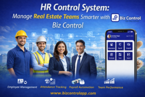 Read more about the article HR Control System: Manage Real Estate Teams Smarter with Biz Control