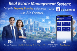 Read more about the article Real Estate Management System: Simplify Property Booking & Team Control with Biz Control